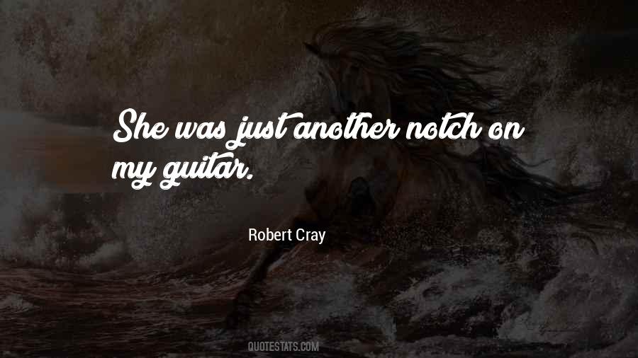 Robert Cray Quotes #713326
