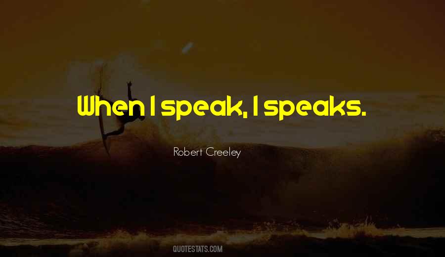 Robert Creeley Quotes #1231480