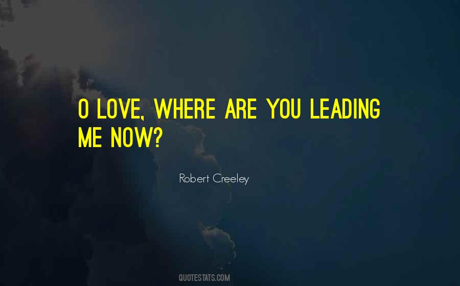 Robert Creeley Quotes #1578230