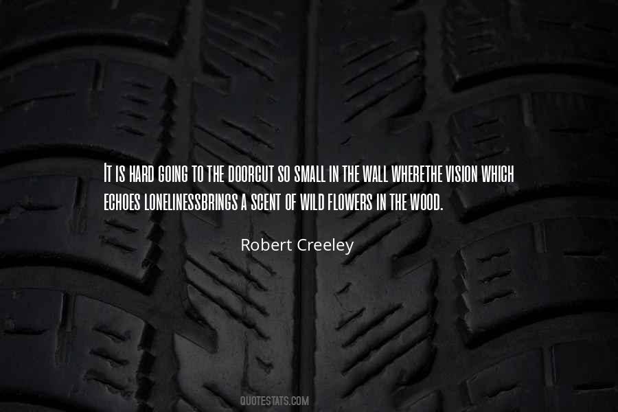 Robert Creeley Quotes #397973