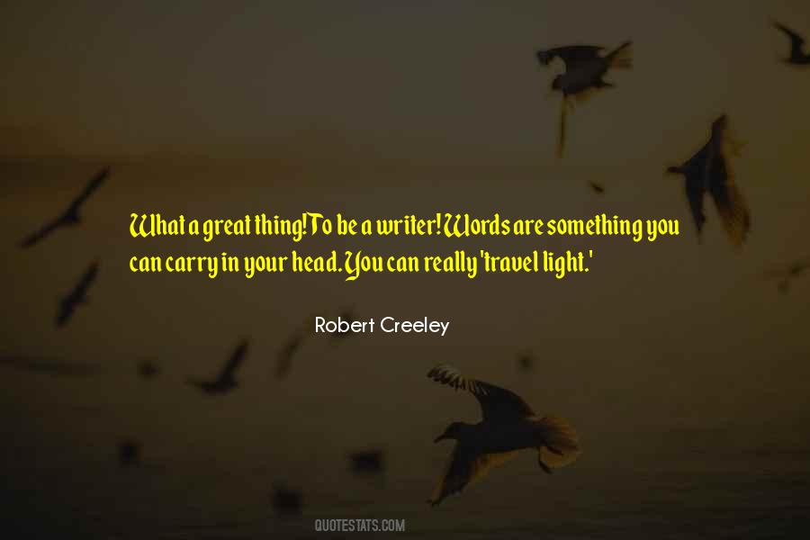 Robert Creeley Quotes #673192