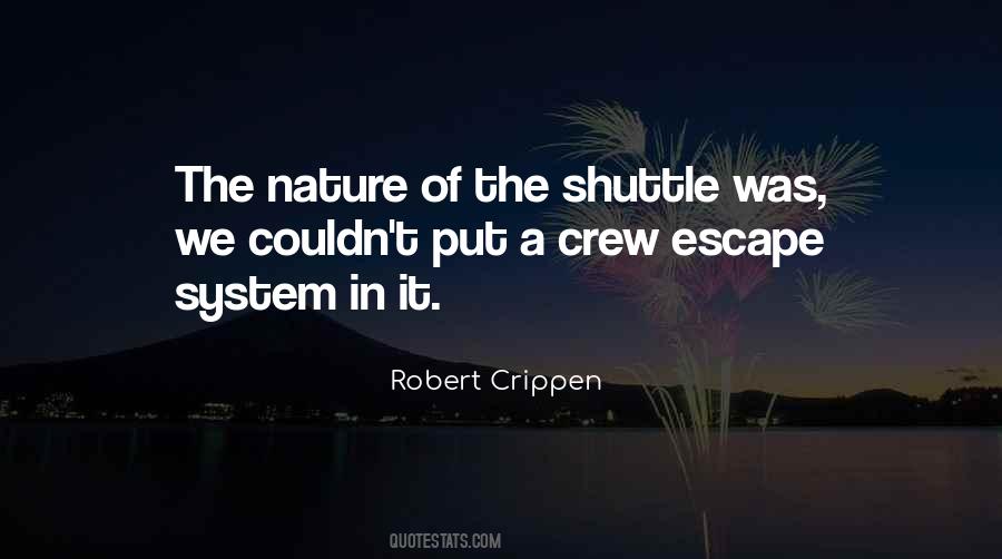 Robert Crippen Quotes #1397872