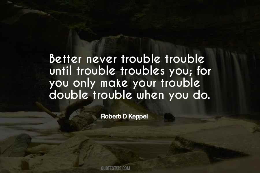 Robert D Keppel Quotes #337314 Robert D Keppel Quotes #337314