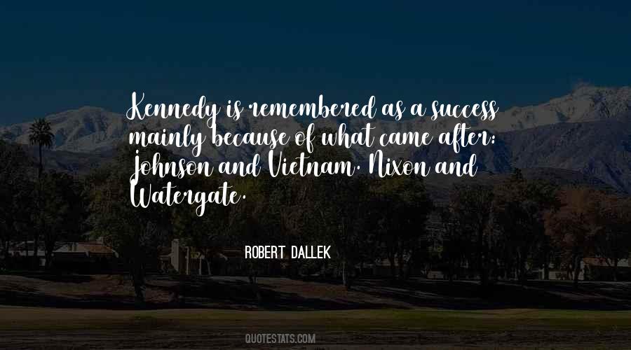 Robert Dallek Quotes #1606845