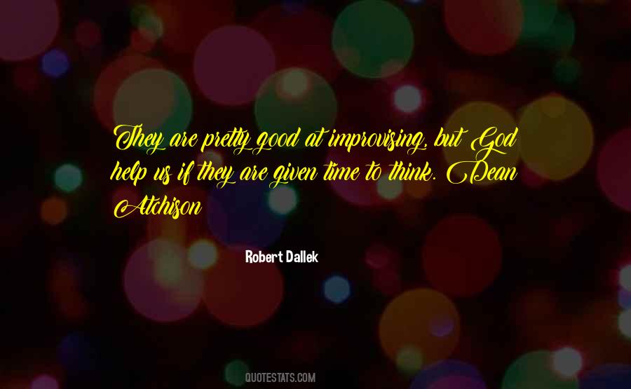 Robert Dallek Quotes #9200