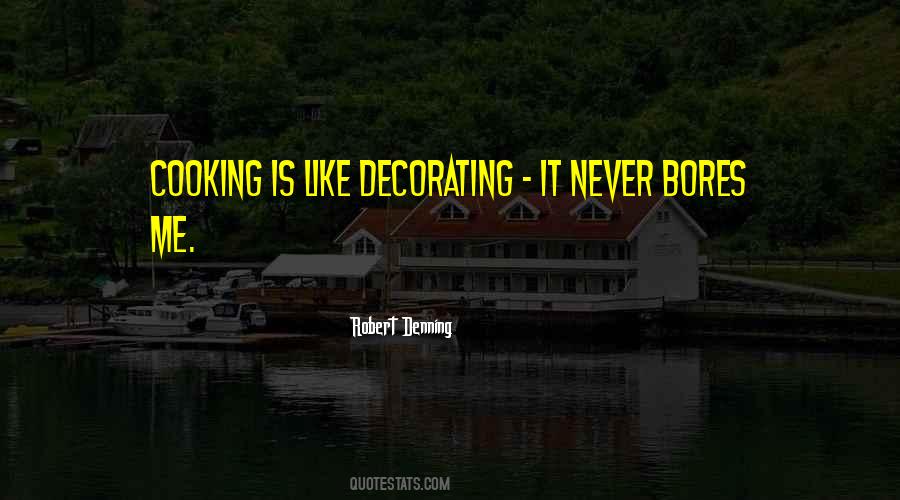 Robert Denning Quotes #1819668