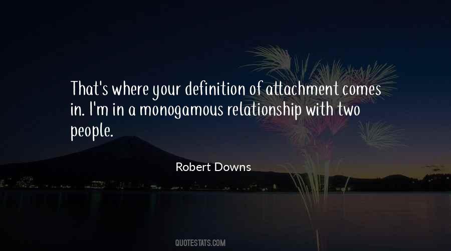 Robert Downs Quotes #1836289