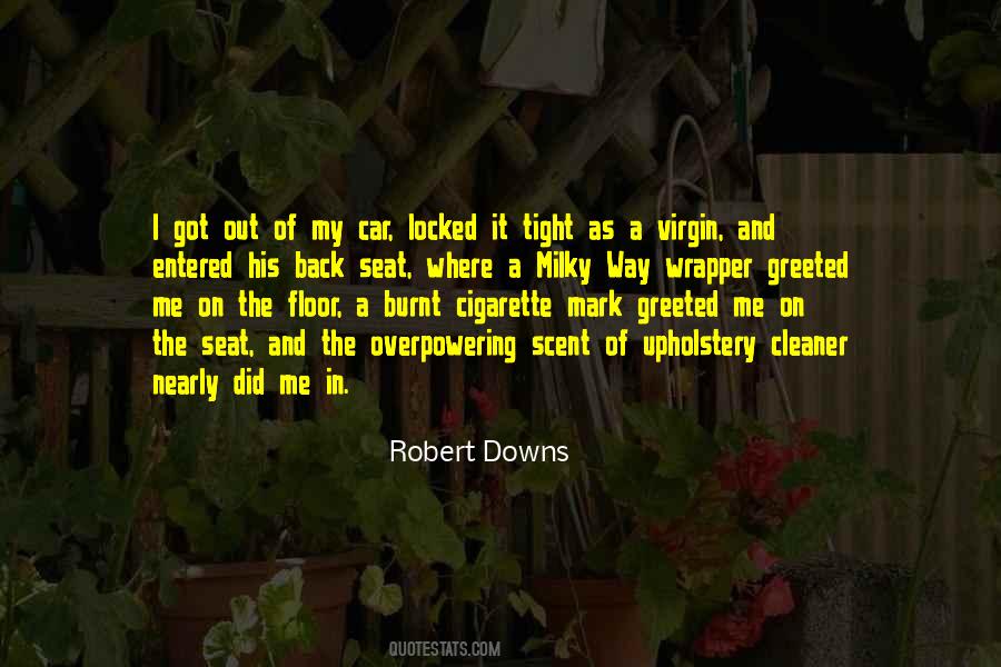 Robert Downs Quotes #749440