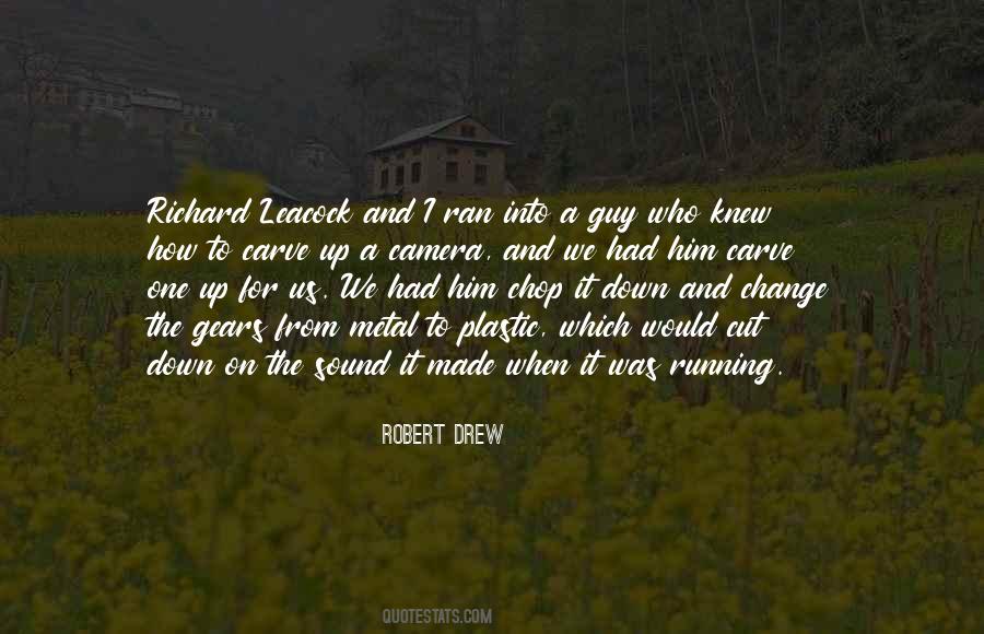 Robert Drew Quotes #61964