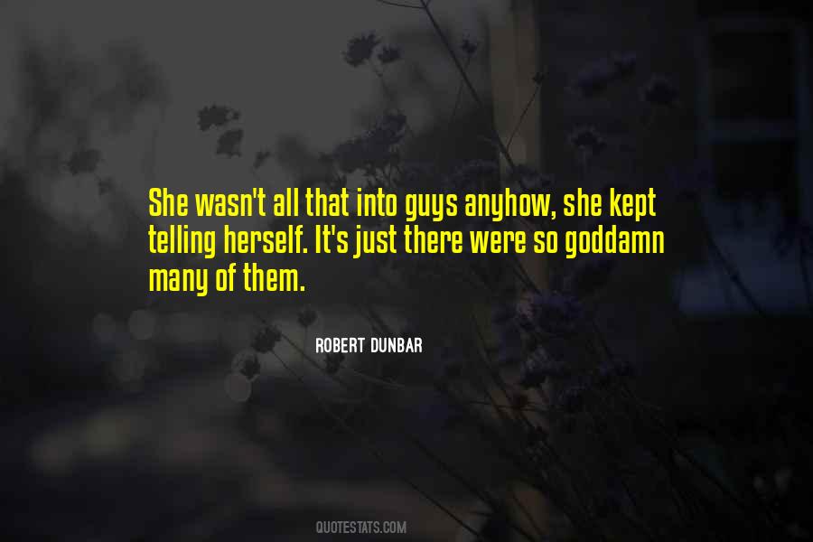 Robert Dunbar Quotes #1661773