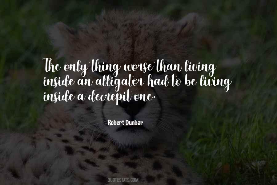 Robert Dunbar Quotes #1686254