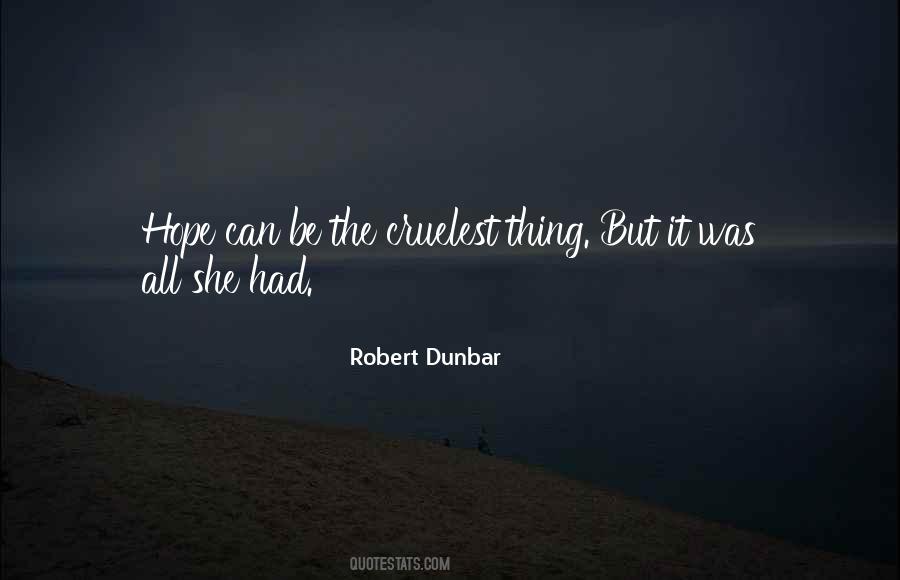 Robert Dunbar Quotes #1710394