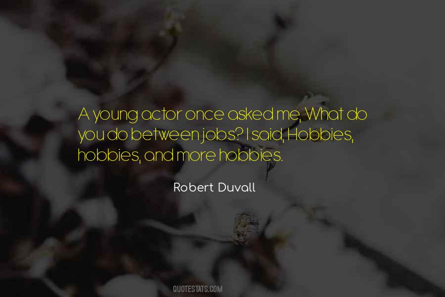 Robert Duvall Quotes #643434