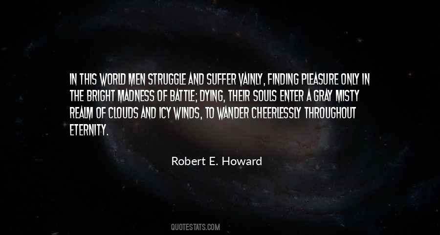 Robert E. Howard Quotes #1873683