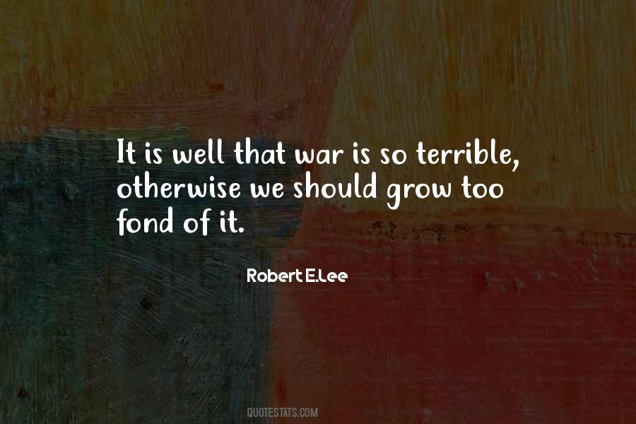 Robert E.Lee Quotes #1459640