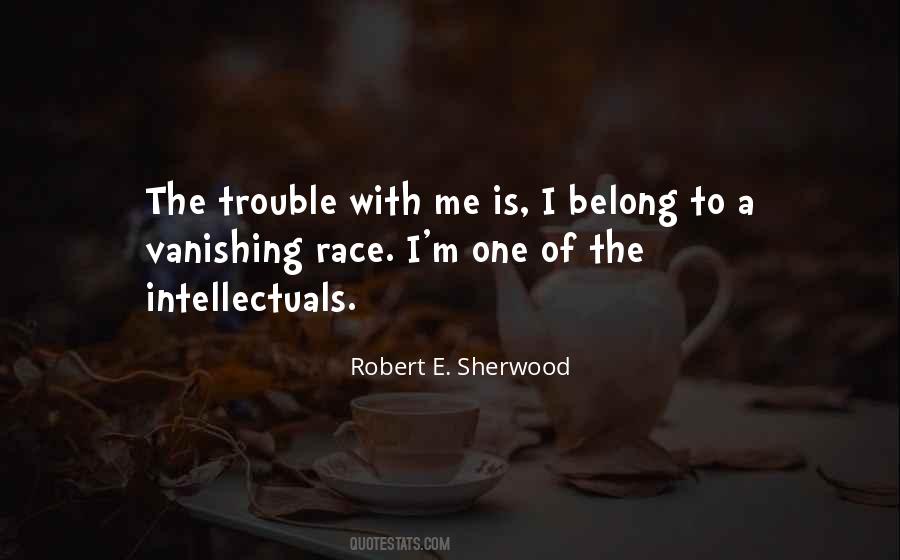 Robert E. Sherwood Quotes #491500