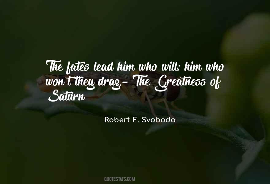 Robert E. Svoboda Quotes #1650848