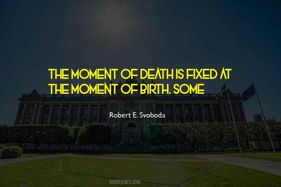 Robert E. Svoboda Quotes #235299