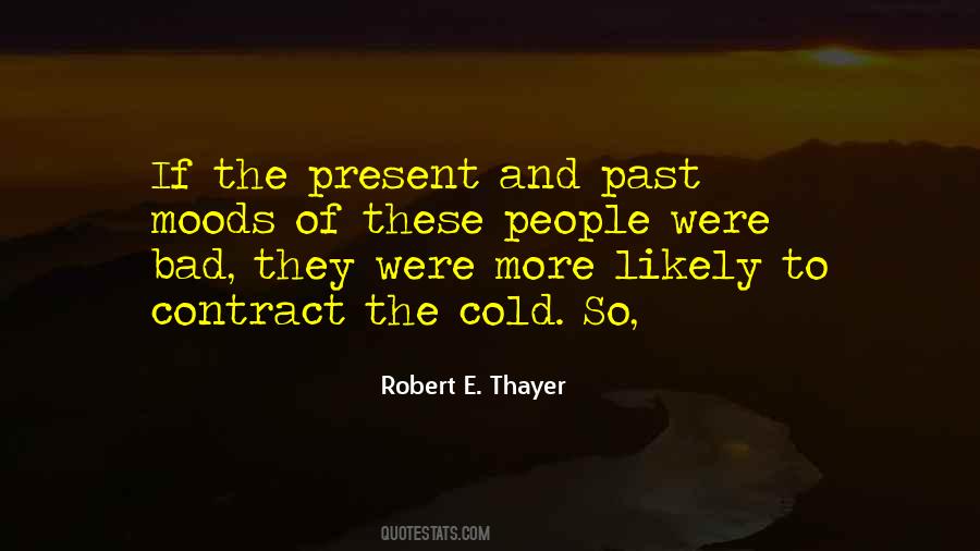 Robert E. Thayer Quotes #1279029