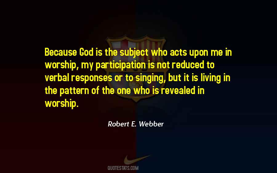 Robert E. Webber Quotes #1059865