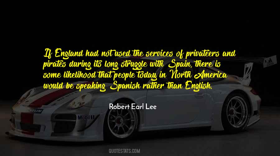 Robert Earl Lee Quotes #506323