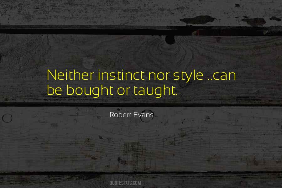 Robert Evans Quotes #238661