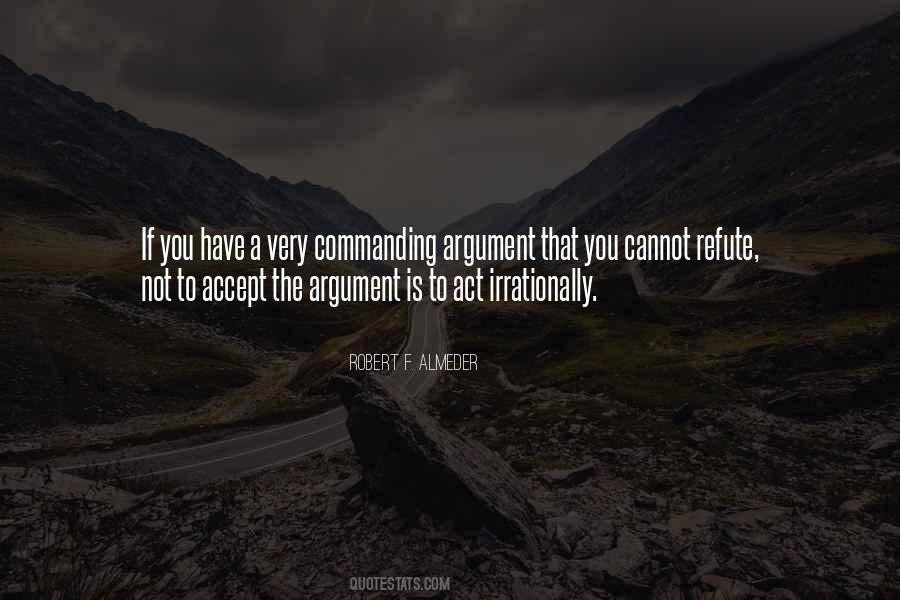 Robert F. Almeder Quotes #1398848