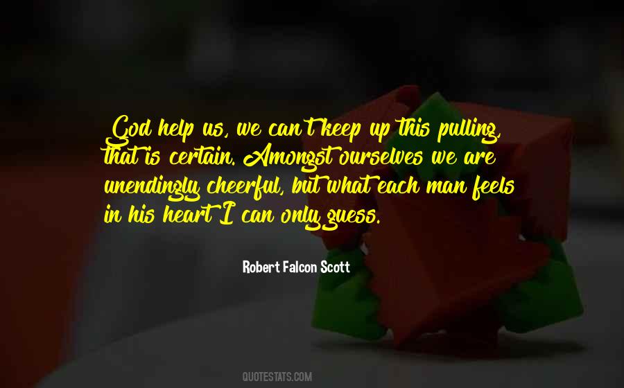 Robert Falcon Scott Quotes #1120557