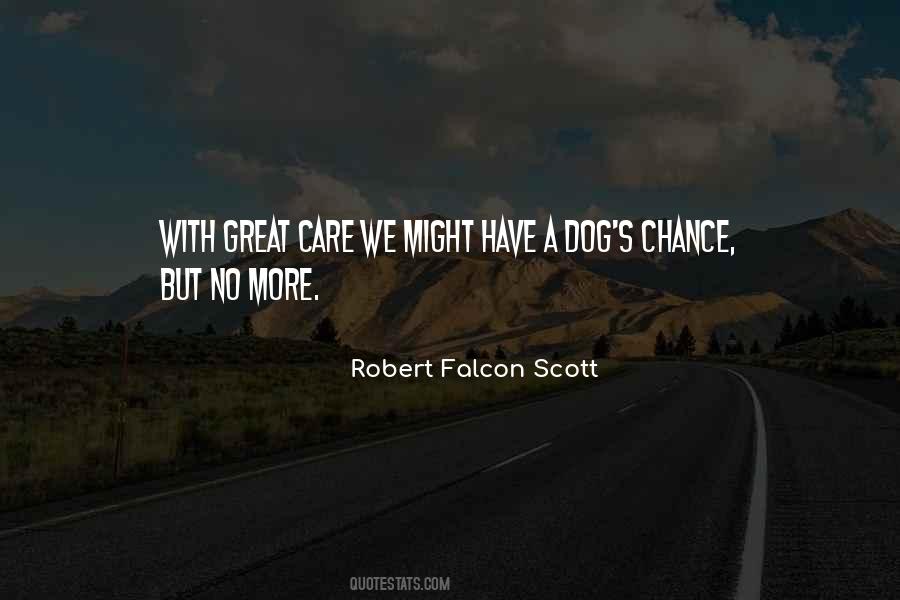 Robert Falcon Scott Quotes #1230422