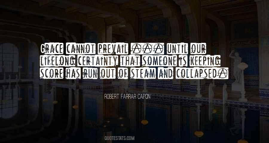 Robert Farrar Capon Quotes #1132464