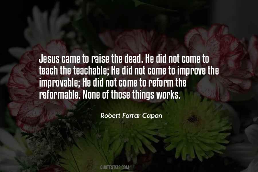 Robert Farrar Capon Quotes #1240166