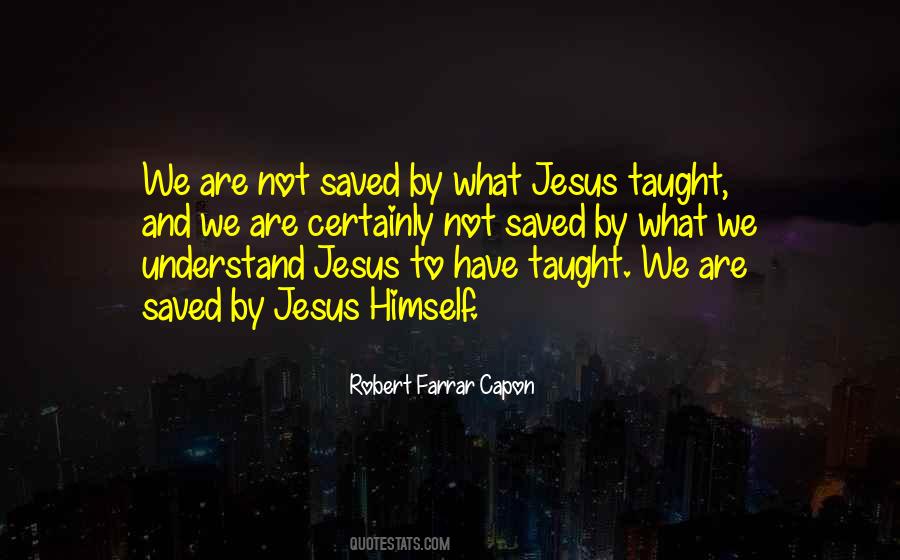 Robert Farrar Capon Quotes #748869
