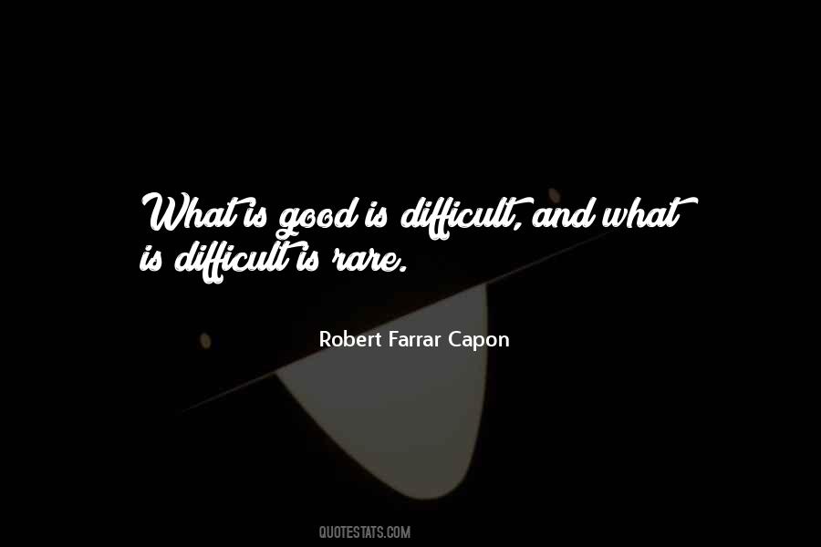 Robert Farrar Capon Quotes #927602