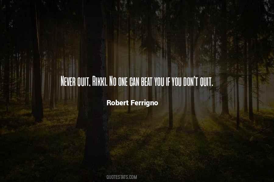 Robert Ferrigno Quotes #1660705