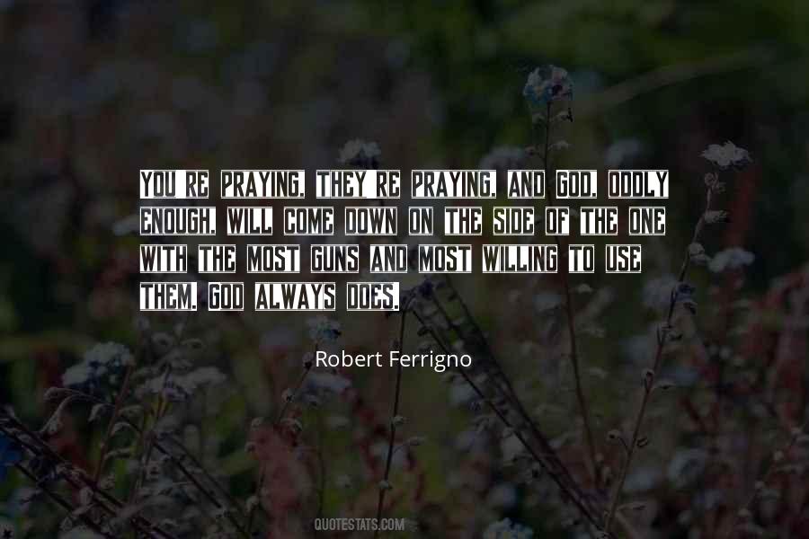 Robert Ferrigno Quotes #1778243