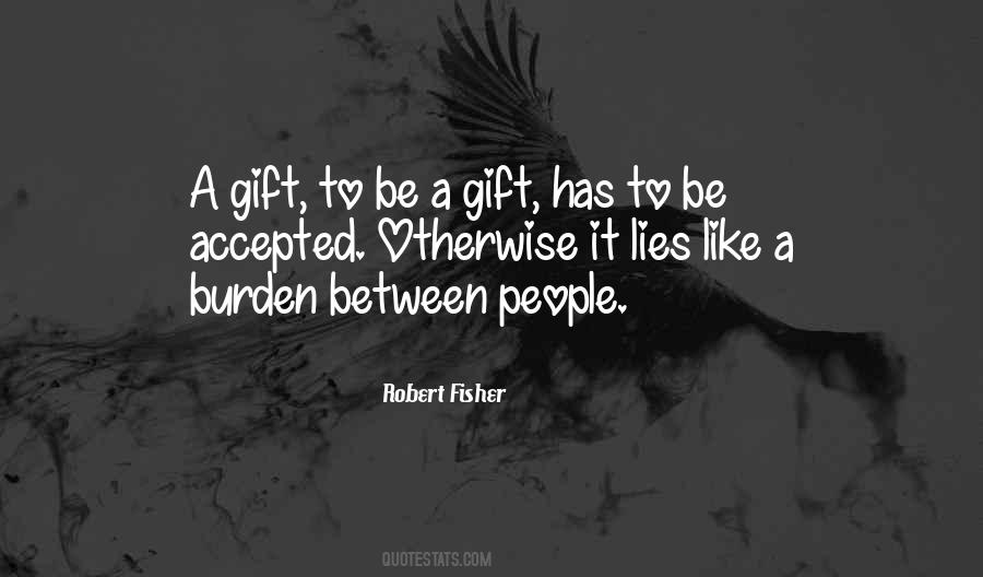 Robert Fisher Quotes #1389751