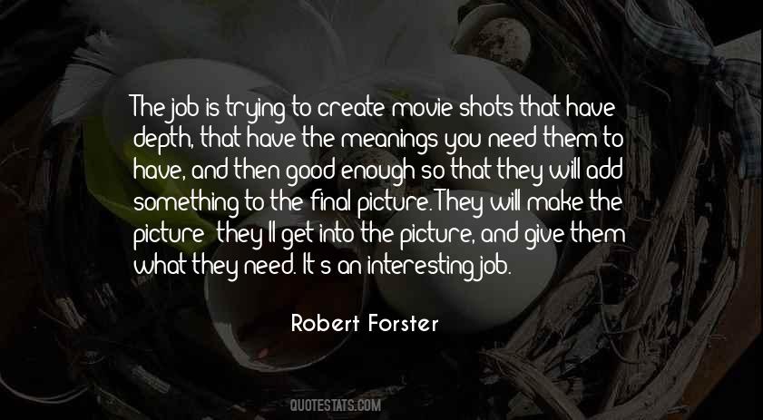 Robert Forster Quotes #532910