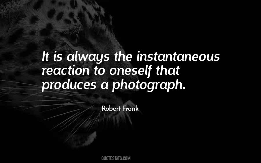 Robert Frank Quotes #1094373