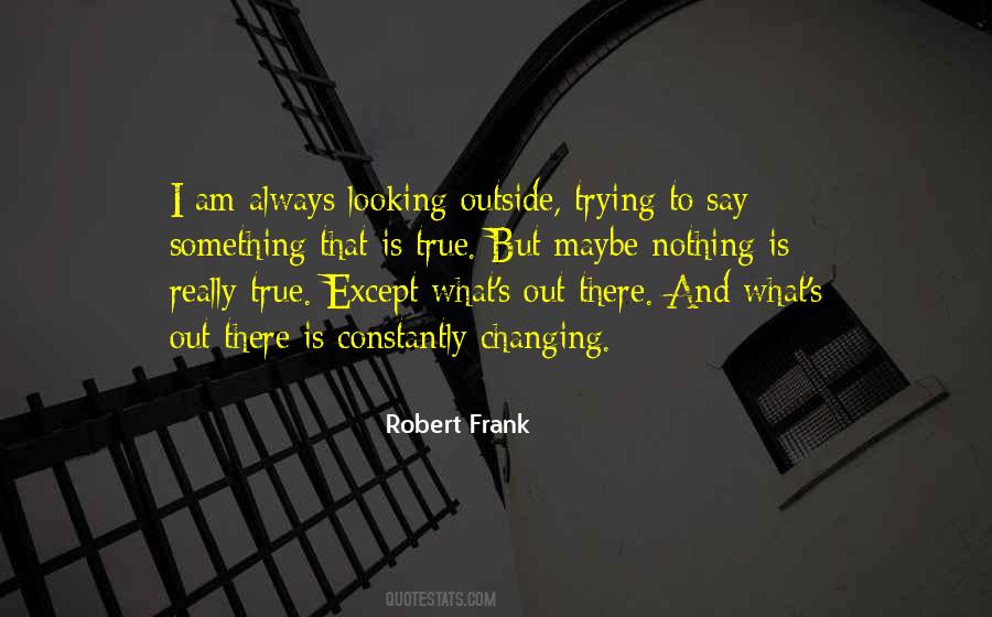 Robert Frank Quotes #1579474