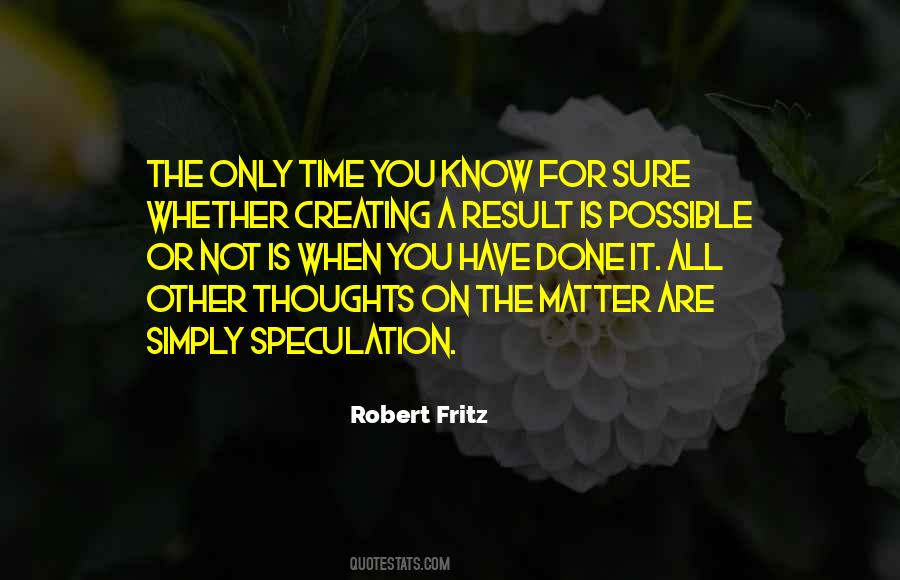 Robert Fritz Quotes #1120810