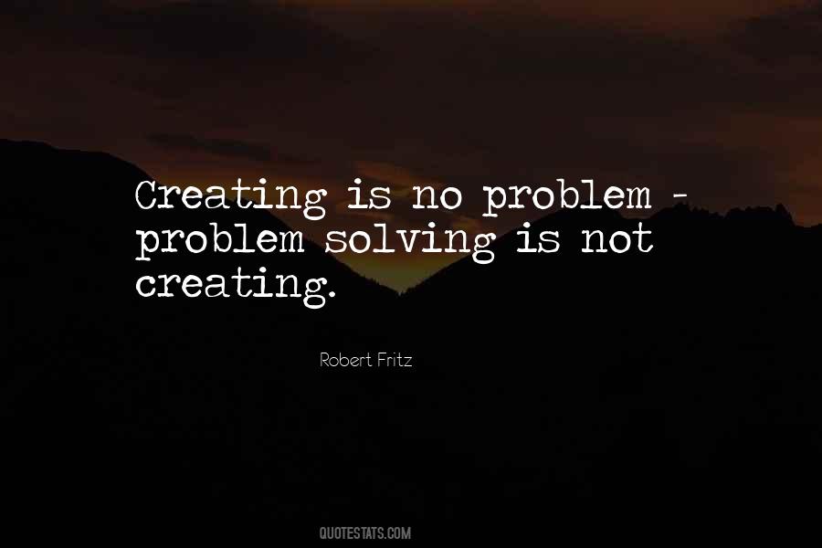 Robert Fritz Quotes #469445