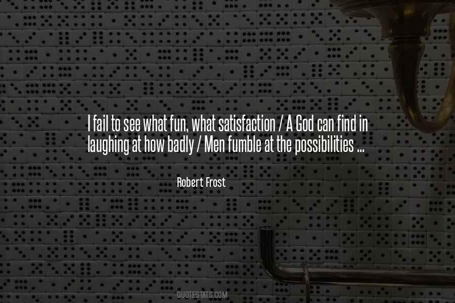 Robert Frost Quotes #1523782