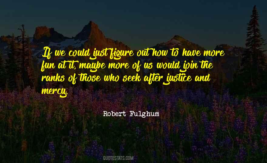 Robert Fulghum Quotes #763357