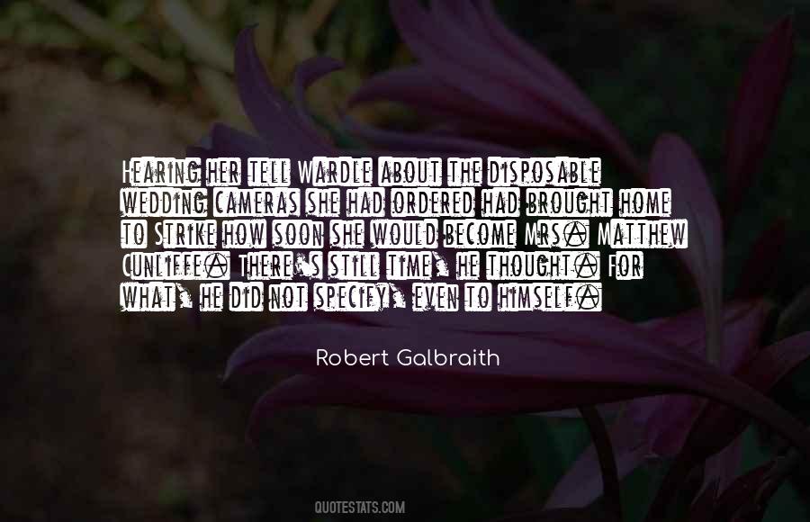 Robert Galbraith Quotes #1664996
