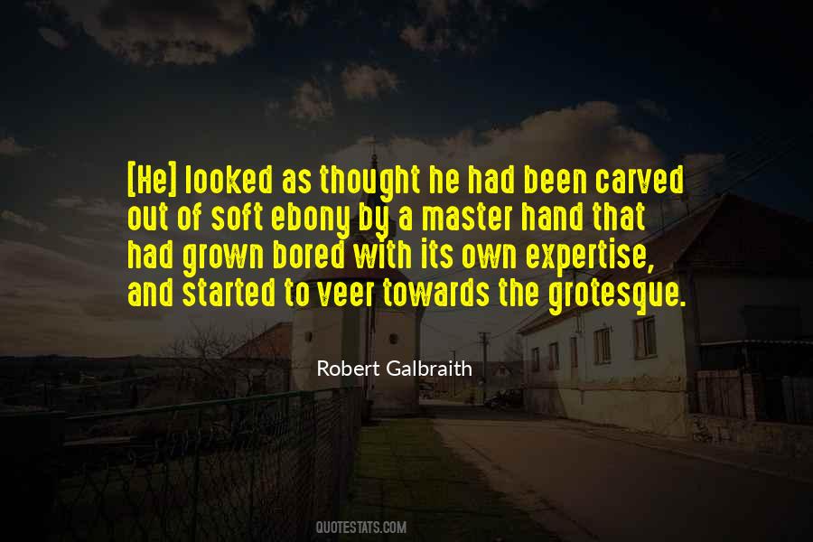 Robert Galbraith Quotes #413799