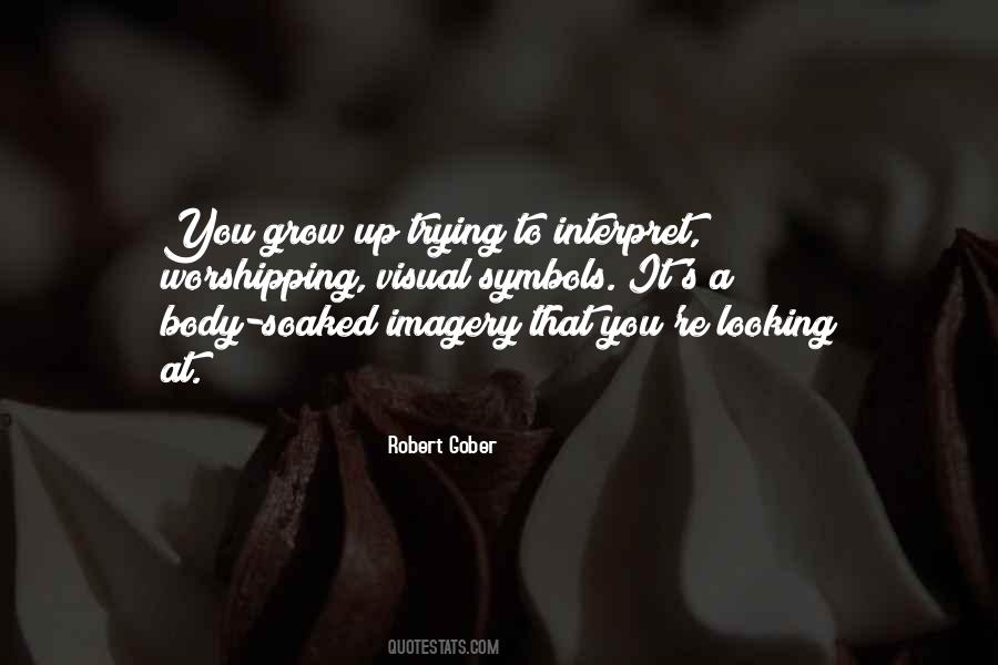 Robert Gober Quotes #1000842