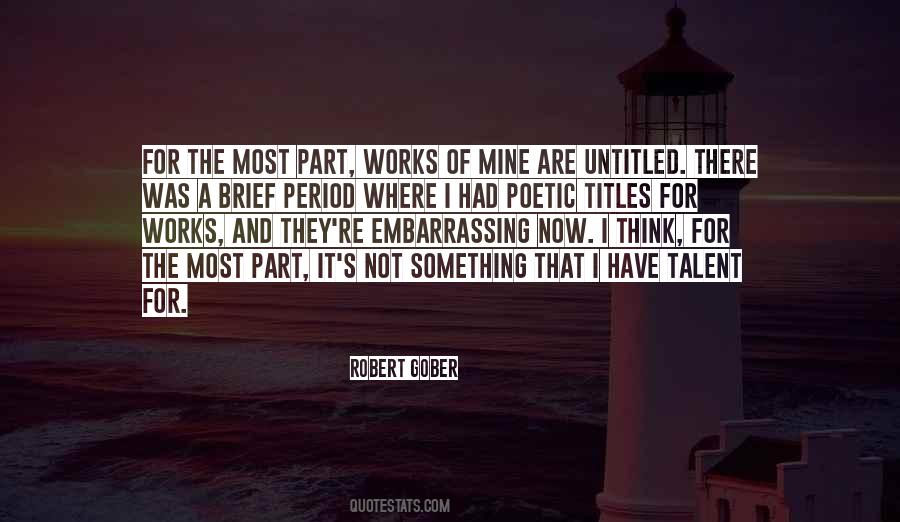 Robert Gober Quotes #725976