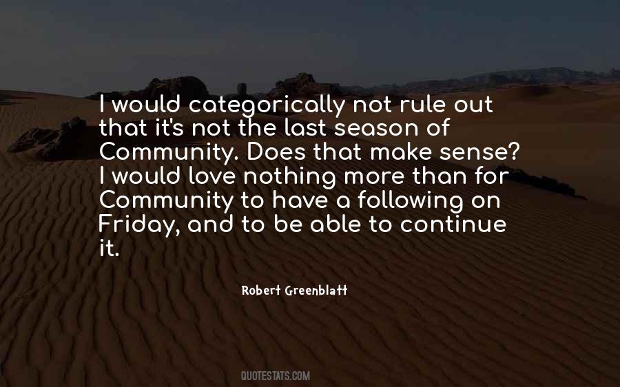 Robert Greenblatt Quotes #1181000