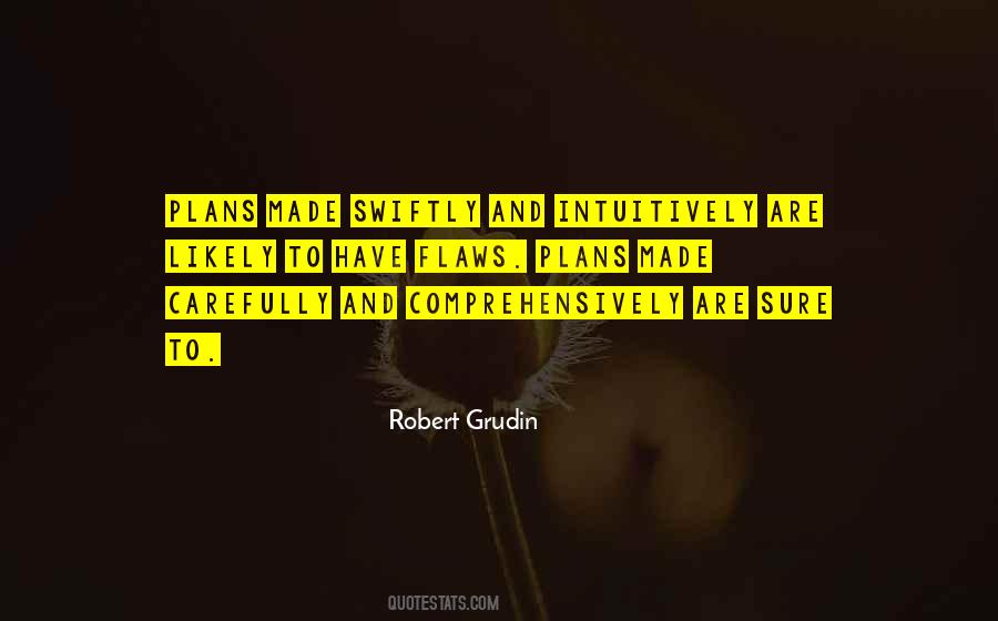 Robert Grudin Quotes #1111527