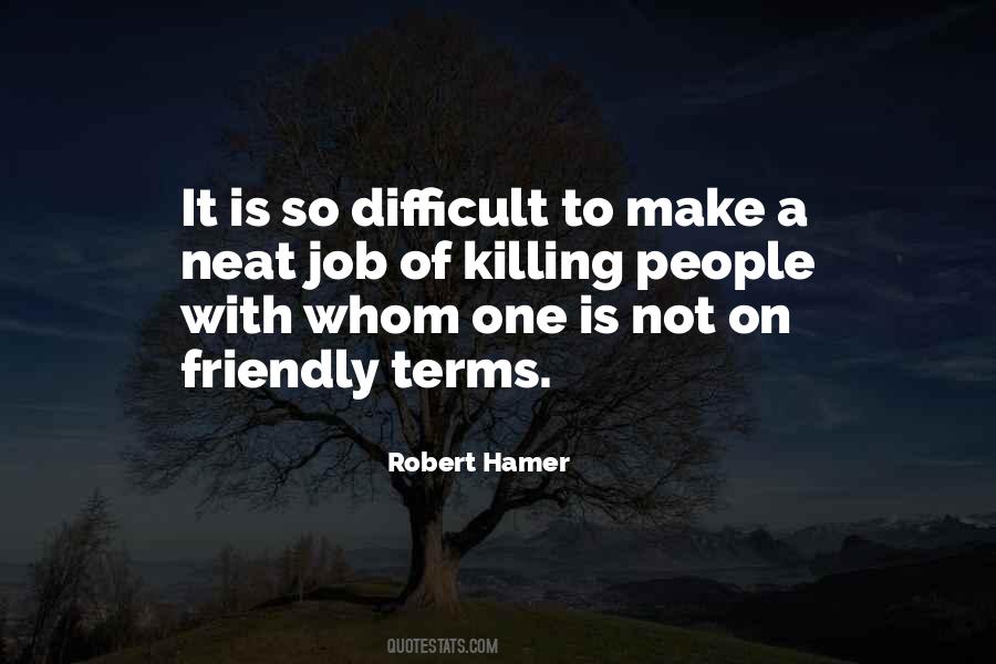 Robert Hamer Quotes #663907